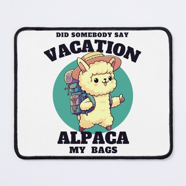 Item preview, Alpaca Vacation Pun Did Somebody Say Vacation Alpaca My Bags designed and sold by MotivaChic.