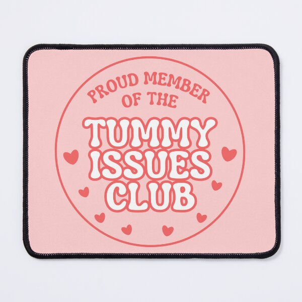 Item preview, Proud Member of the Tummy Issues Club Pink designed and sold by bridglet.