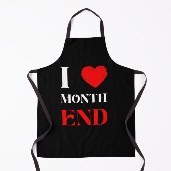 Item preview, I Love Month End designed and sold by etoileartshirts.