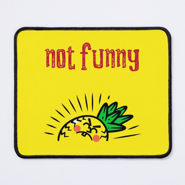 Item preview, Not Funny. Cute Quished Pineapple Fruit designed and sold by Rebel-Design.