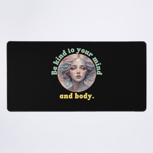 Item preview, Be kind to your mind and body designed and sold by Mechanical-Artt.