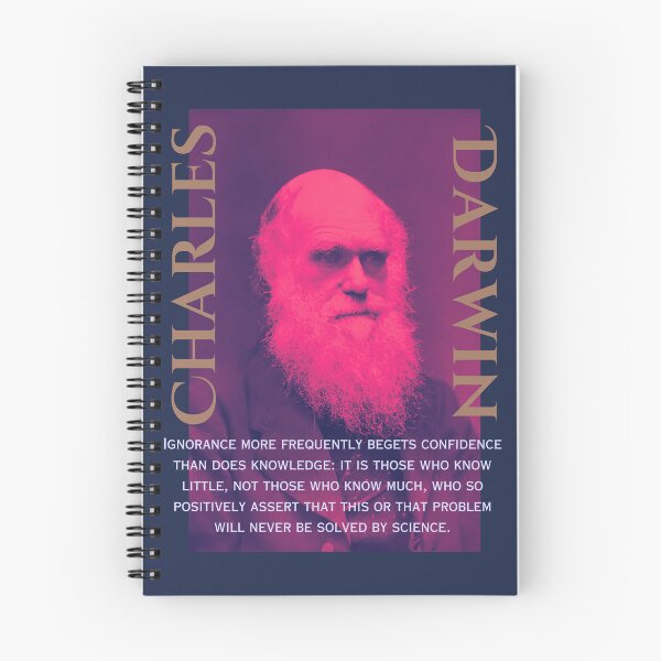 Item preview, Charles Darwin portrait and quote: Ignorance more frequently begets confidence than does knowledge: it is those who know little, and not those who know much, designed and sold by artbleed.