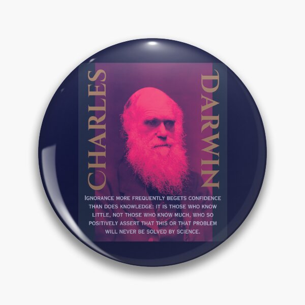 Item preview, Charles Darwin portrait and quote: Ignorance more frequently begets confidence than does knowledge: it is those who know little, and not those who know much, designed and sold by artbleed.