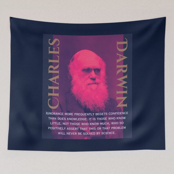 Item preview, Charles Darwin portrait and quote: Ignorance more frequently begets confidence than does knowledge: it is those who know little, and not those who know much, designed and sold by artbleed.