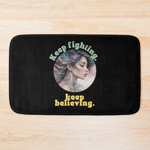 Item preview, Keep fighting, keep believing. designed and sold by Mechanical-Artt.