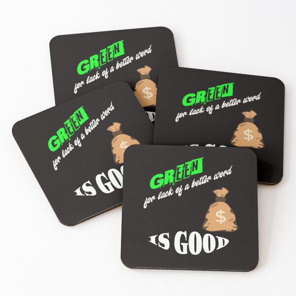 Item preview, Green, for Lack of a Better Word is Good designed and sold by Redstreak12.