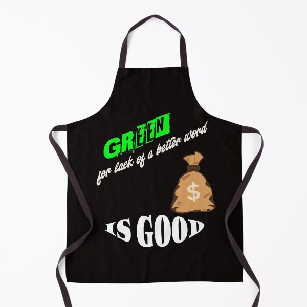 Item preview, Green, for Lack of a Better Word is Good designed and sold by Redstreak12.