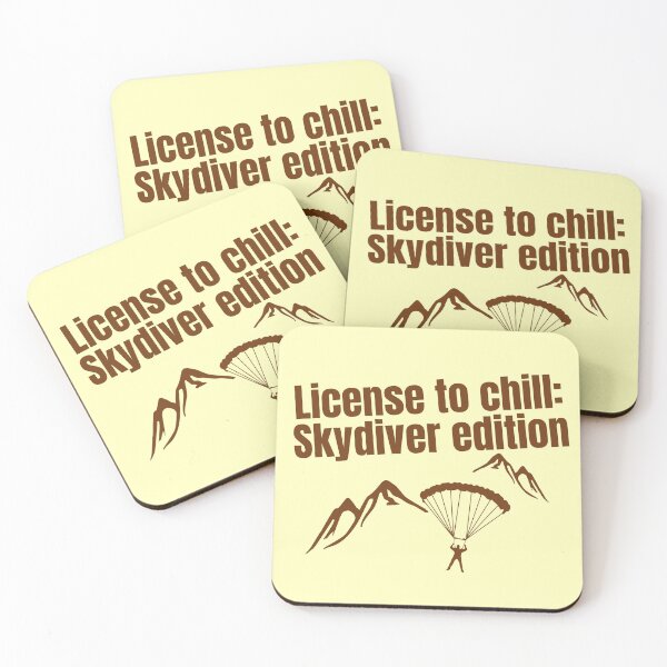 Item preview, License to chill: Skydiver edition quote for Skydiving fans designed and sold by CachoGlorious.