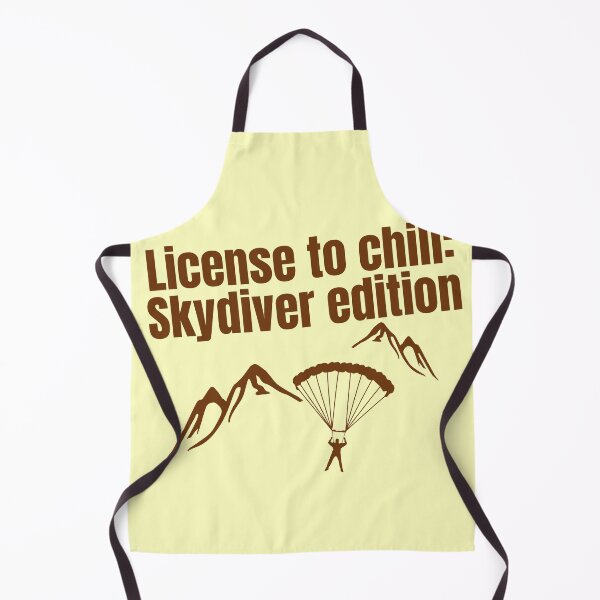 Item preview, License to chill: Skydiver edition quote for Skydiving fans designed and sold by CachoGlorious.