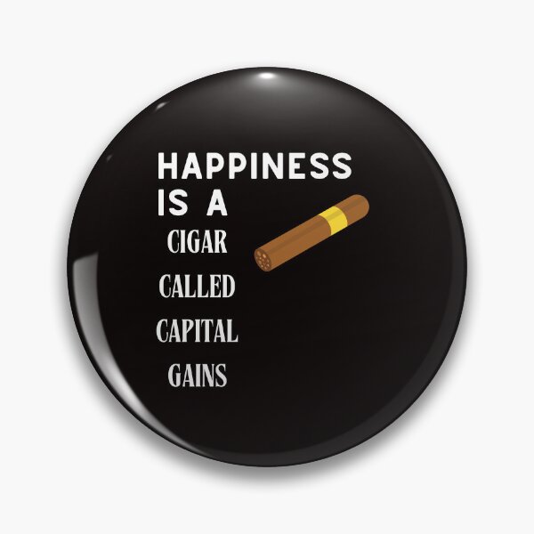 Item preview, Happiness is a Cigar called Capital Gains designed and sold by Redstreak12.