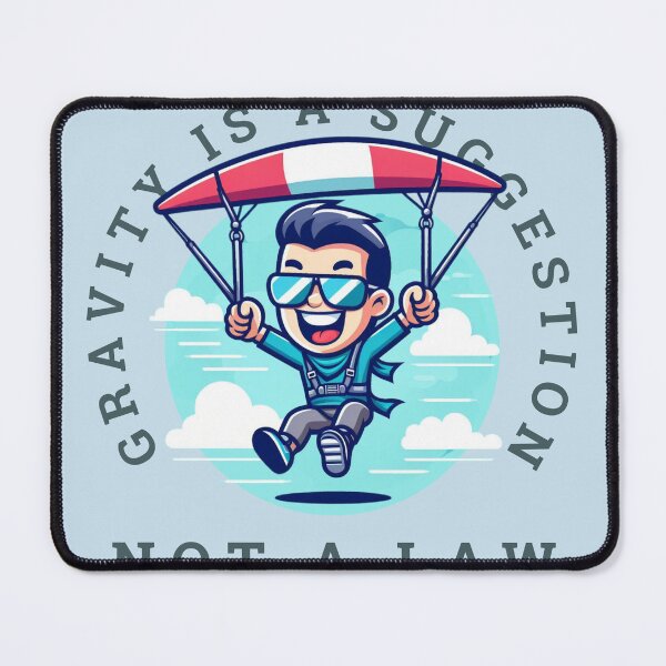 Item preview, Gravity is a suggestion, not a law-For gliding lovers designed and sold by CachoGlorious.