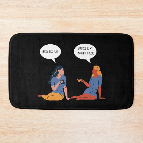 Item preview, He's a red flag. But red is my favorite color. designed and sold by UnCoverDesign.