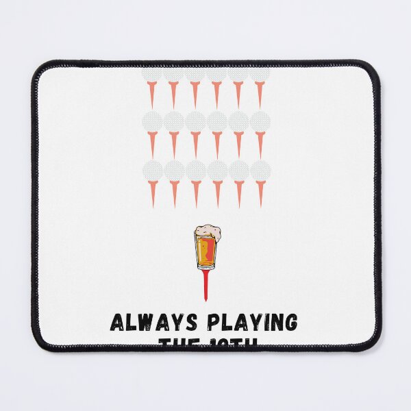 Item preview, Always playing the 19th hole in golf designed and sold by IFarty.