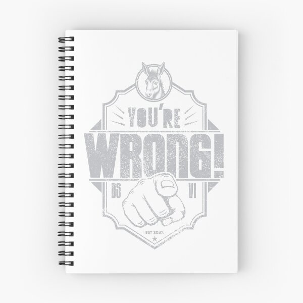 Item preview, YOU'RE WRONG! designed and sold by AOKeeshkaPhotos.