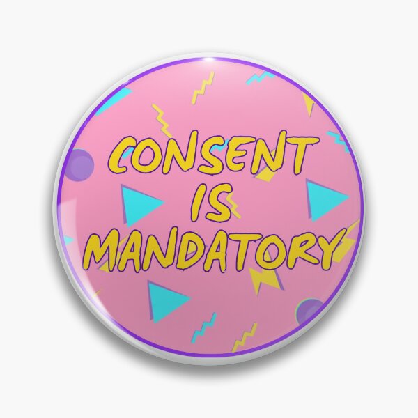 Item preview, Consent is Mandatory  designed and sold by Theaternut16.