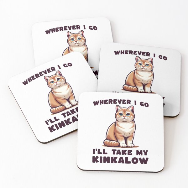 Item preview, Wherever I Go, I'll Take My Kinkalow designed and sold by MGRcompany.