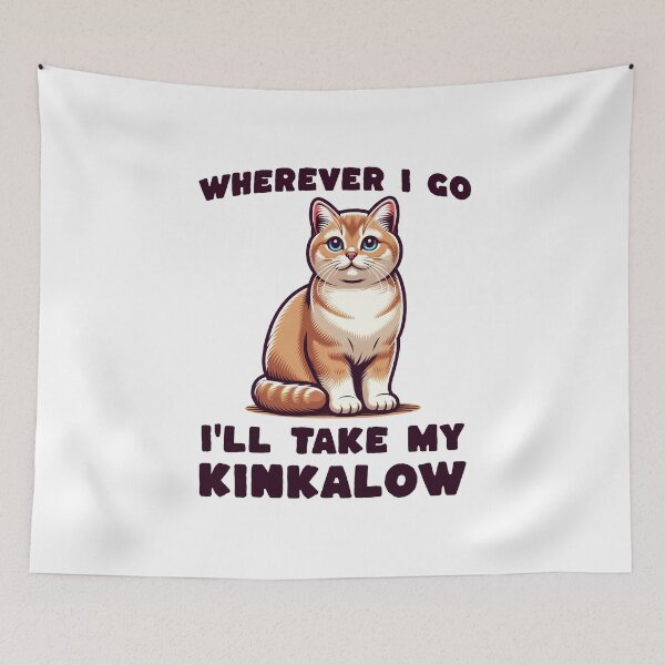 Item preview, Wherever I Go, I'll Take My Kinkalow designed and sold by MGRcompany.