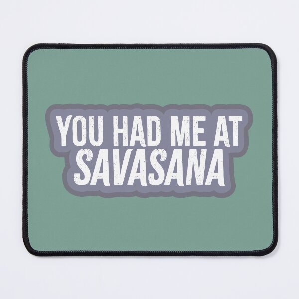 Item preview, You Had Me at Savasana Purple designed and sold by Mountain Flower.