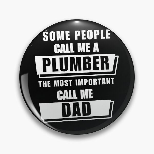 Item preview, Some People Call Me Plumber The Most Important Cal Me Dad fathers Plumber Dad day designed and sold by MotivaChic.