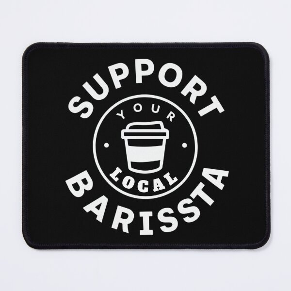 Item preview, Support your Local Barista funny job description barista definition designed and sold by winnermemes.
