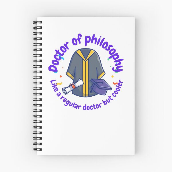 Item preview, Doctor of Philosophy, like a regular doctor, but cooler, funny PhD designed and sold by NoetherSym.