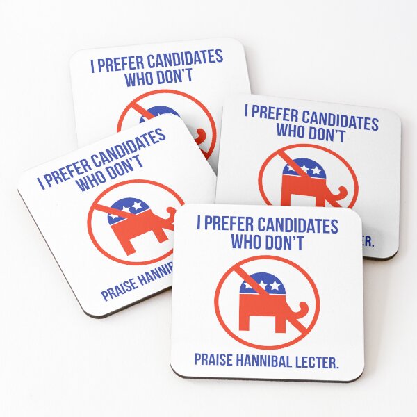 Item preview, I like candidates who don’t praise Hannibal Lecter designed and sold by Rachel the Artist .