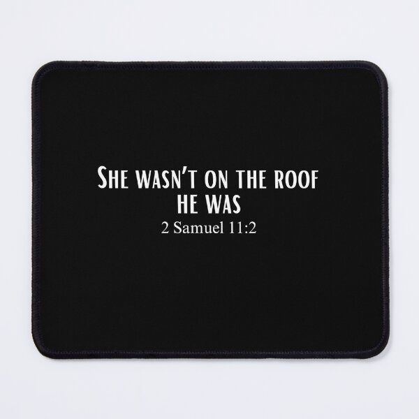 Item preview, She Wasn't on the Roof, He Was (Bathsheba & David) designed and sold by CheekyGrace.