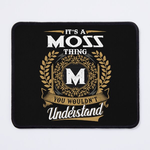 Item preview, It Is A Moss Thing You Wouldnt Understand designed and sold by Huck-me.