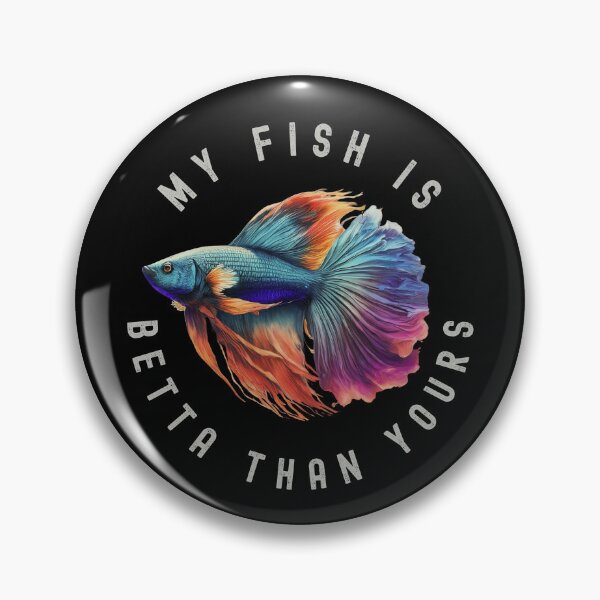 Item preview, My Fish Is Betta Than Yours designed and sold by ReefVibe.