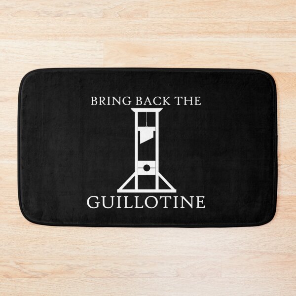 Item preview, Bring Back the Guillotine designed and sold by ChimeraCastle.
