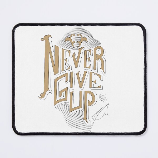 Item preview, never give up Motivational phrase designed and sold by jalmonterey.