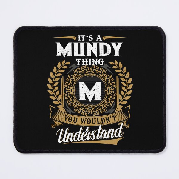 Item preview, It Is A Mundy Thing You Wouldnt Understand designed and sold by Huck-me.