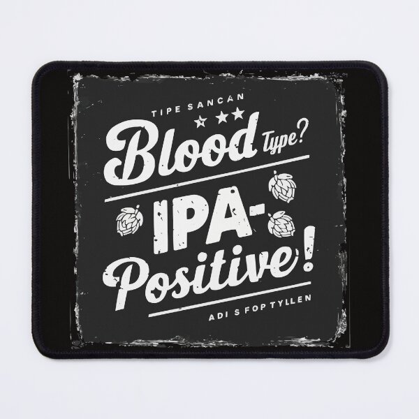 Item preview, Copy of Blood Type? IPA- positive. Beer. Beerdinkers, alkohol designed and sold by PhotoArtMC.