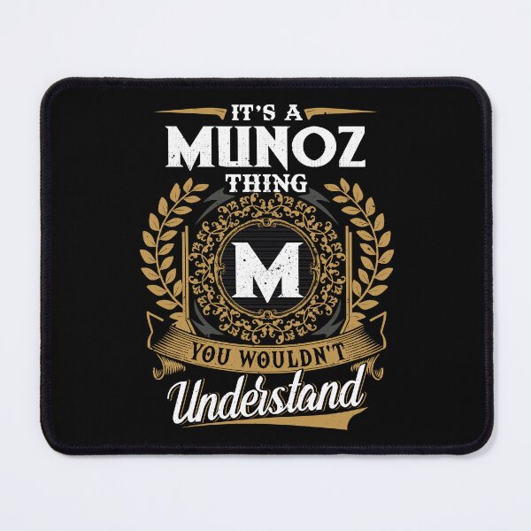 Item preview, It Is A Munoz Thing You Wouldnt Understand designed and sold by Huck-me.
