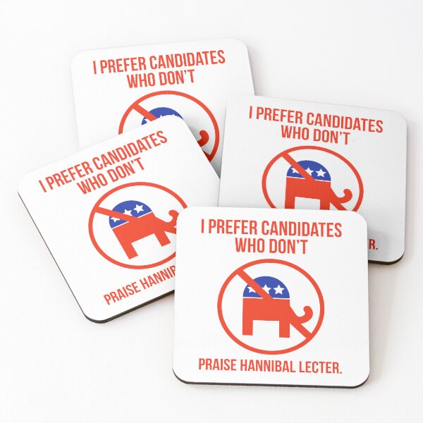 Item preview, I like candidates who don’t praise Hannibal Lecter designed and sold by Rachel the Artist .