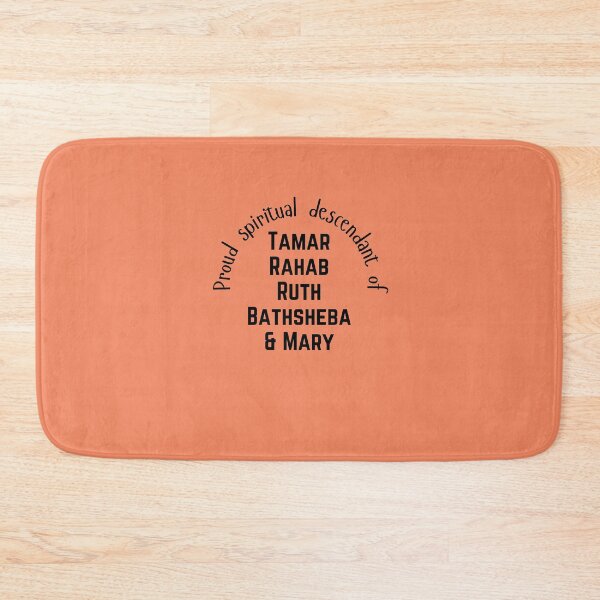Item preview, Proud Spiritual Descendant of Tamar, Rahab, Ruth, Bathsheba & Mary  designed and sold by CheekyGrace.