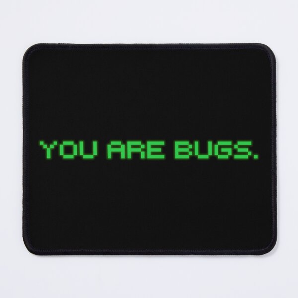 Item preview, YOU ARE BUGS. designed and sold by muskitt.