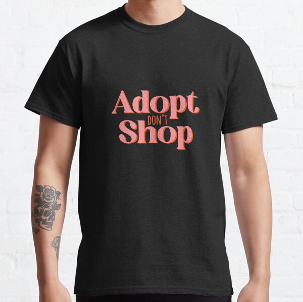 Item preview, Adopt dont Shop - Pink designed and sold by visualaims.