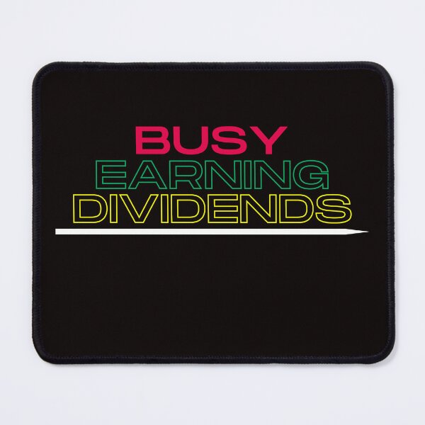 Item preview, Busy Earning Dividends designed and sold by Redstreak12.