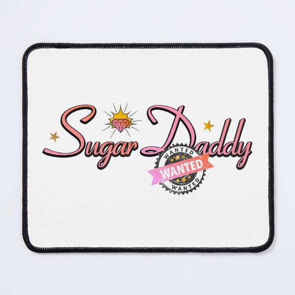 Item preview, Sugar daddy wanted designed and sold by LaughingProf.