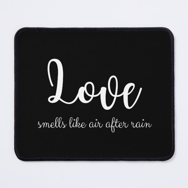 Item preview, Love smells like air after rain designed and sold by UnCoverDesign.