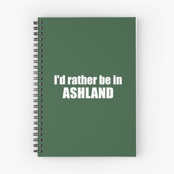 Item preview, I'd Rather Be In Ashland Oregon designed and sold by Esskay Designs.