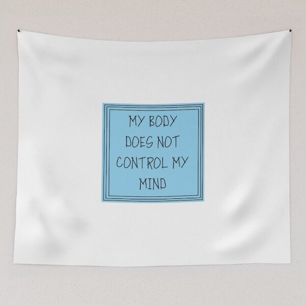Item preview, My Body Does Not Control My Mind designed and sold by ozonezone.