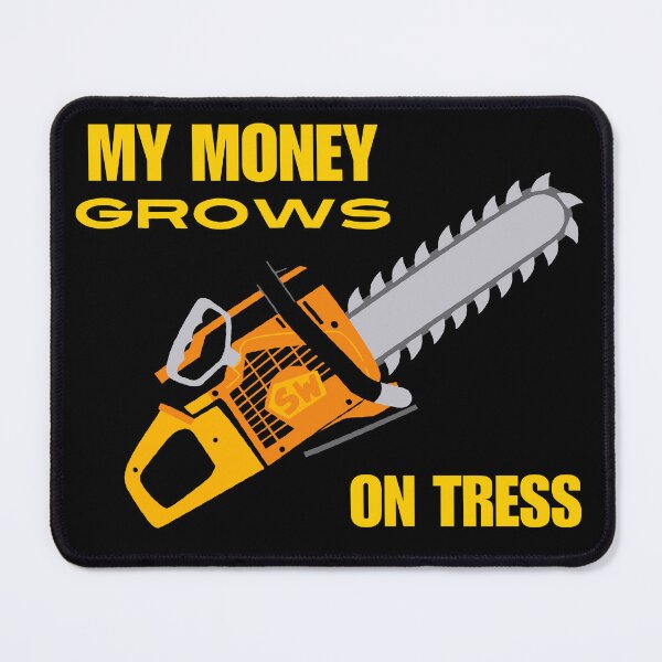 Item preview, My Money Grows On Trees Funny Gifts For Arborists designed and sold by BanShopDG.