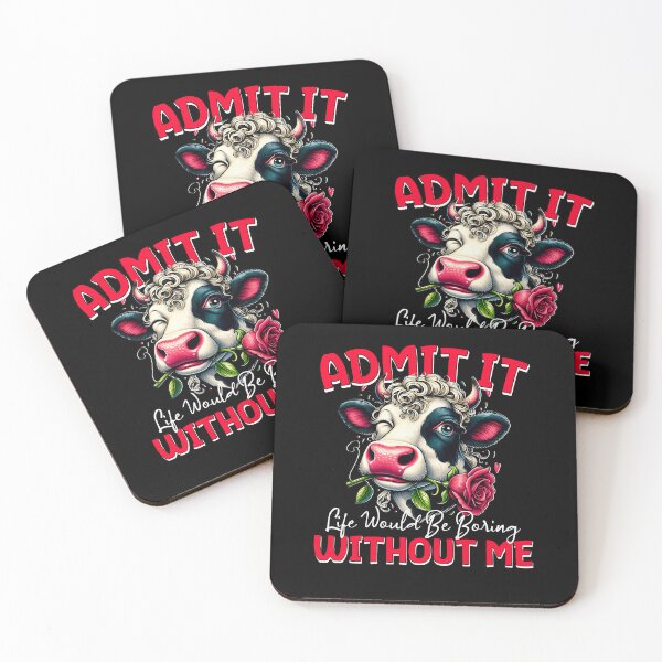 Item preview, Cow Lover Funny Admit It, Life Would Be Boring Without Me designed and sold by edesignprints.