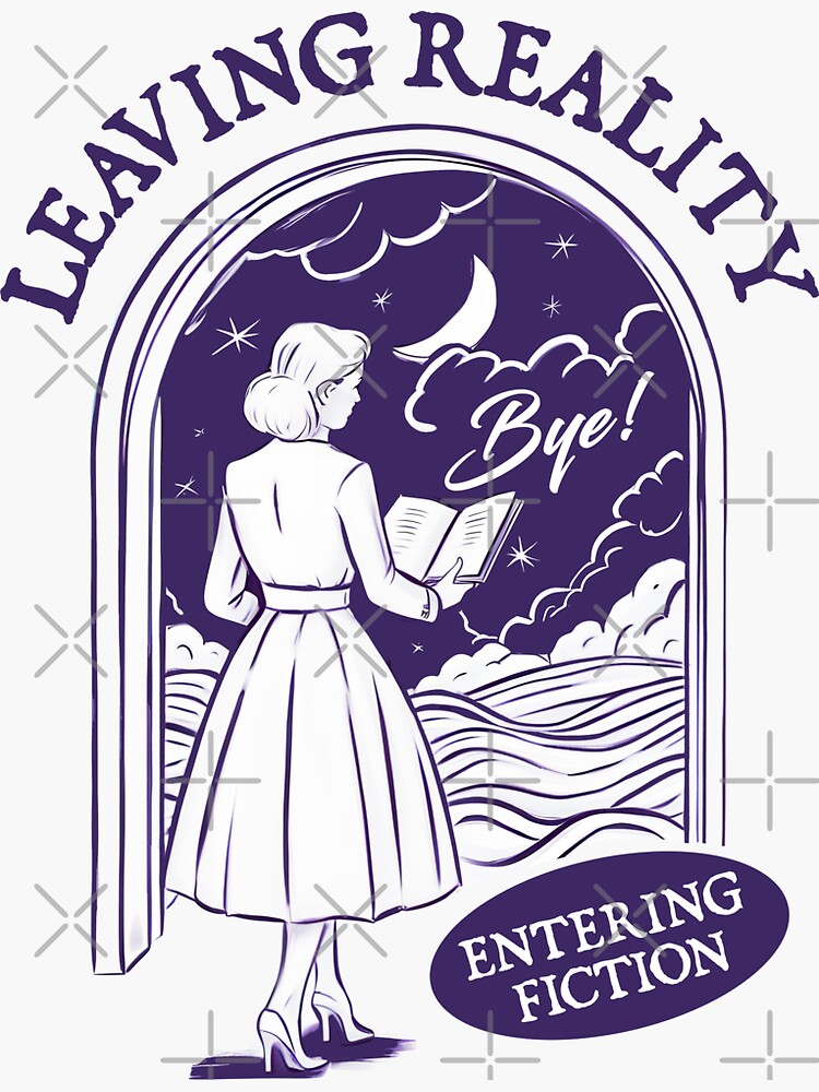 Thumbnail 3 of 3, Sticker, Leaving Reality Entering Fiction For Book Lover designed and sold by BookWishEra.