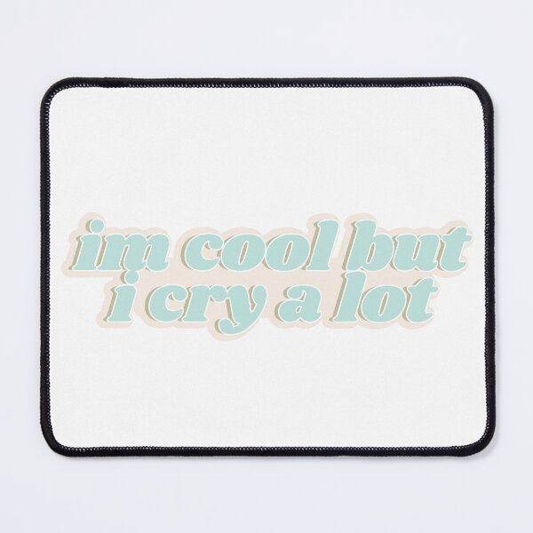 Item preview, im cool but i cry a lot bubble words designed and sold by Kaylagwill.