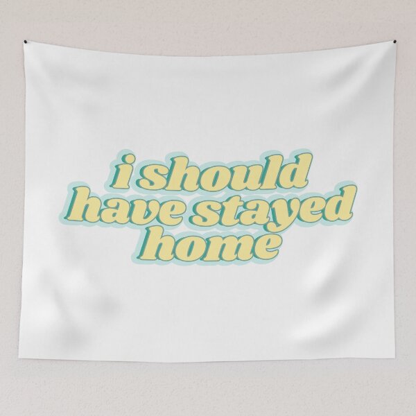 Item preview, I should have stayed home bubble letters designed and sold by Kaylagwill.