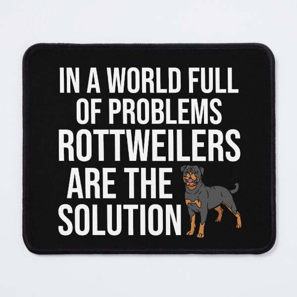 Item preview, In A World Full Of Problems Rottweilers Are The Solution designed and sold by TheAnimalZ00.