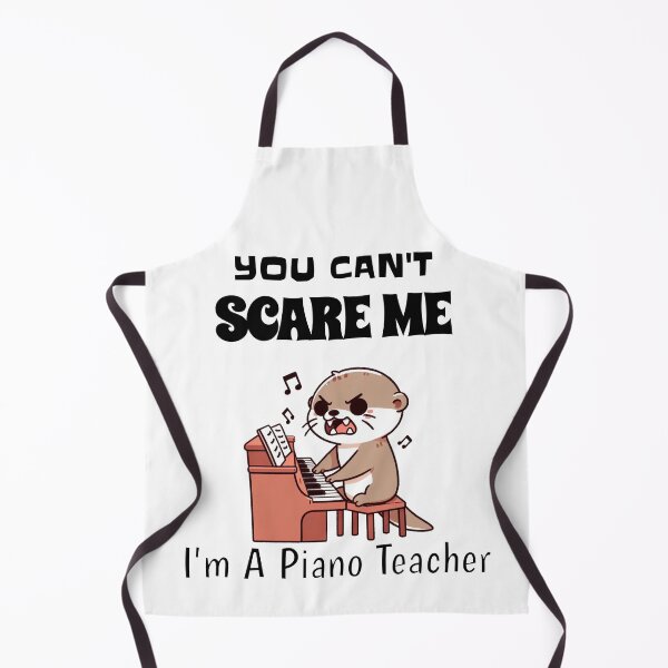Item preview, You Can't Scare Me I'm A Piano Teacher Otter designed and sold by LemuellTrends.